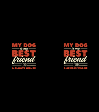 My Dog is my Best Friend