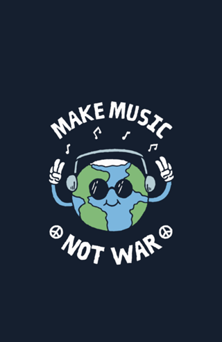 Make Music Not War