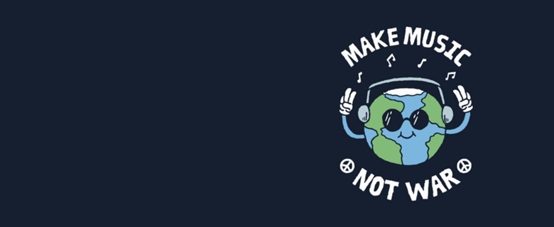 Make Music Not War