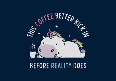 Coffee Before Reality