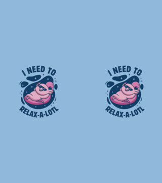 I Need To Relax-a-lotl