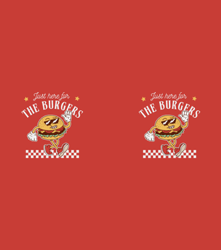 Just Here For The Burgers