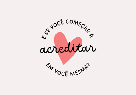 Acredite em Você Mesma