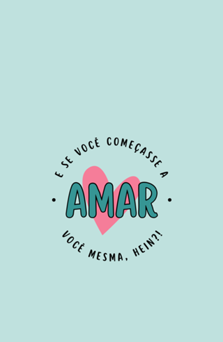 Ame Você Mesma