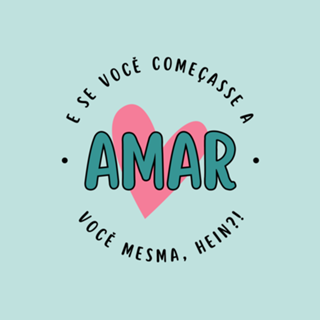 Ame Você Mesma
