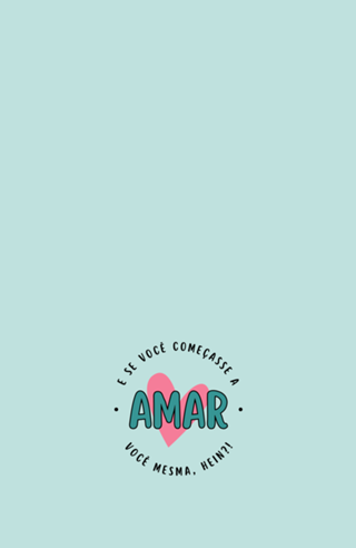 Ame Você Mesma