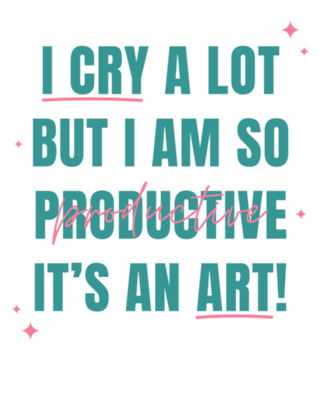I Cry a Lot But I am So Productive - Taylor Swift