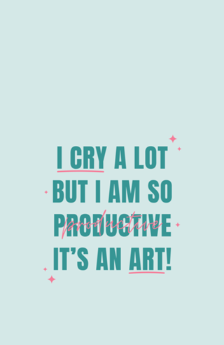 I Cry a Lot But I am So Productive - Taylor Swift