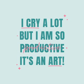 I Cry a Lot But I am So Productive - Taylor Swift