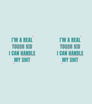 I’m a Real Tough Kid - Taylor Swift