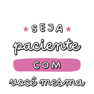 Seja Paciente com Você Mesma
