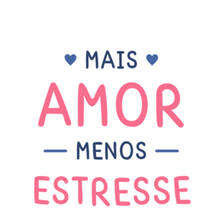 Mais Amor, Menos Estresse