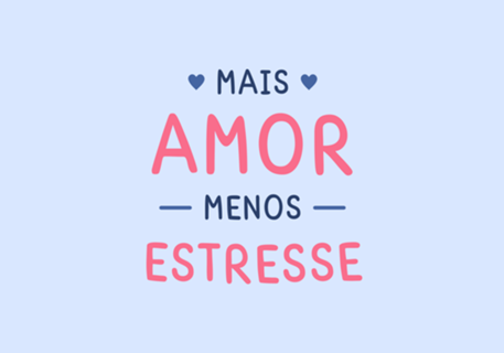Mais Amor, Menos Estresse
