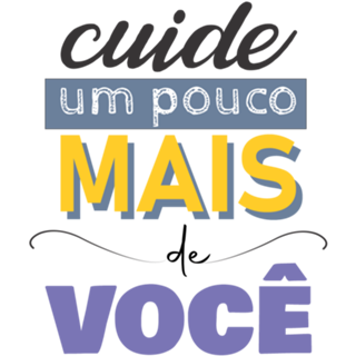 Cuide um pouco mais de você