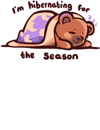Hibernating for the season