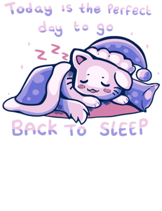 Purrfect Day to go Back to Sleep