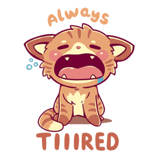 Always Tiiired