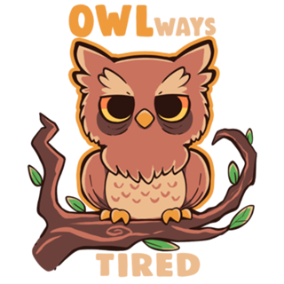 OWLways Tired