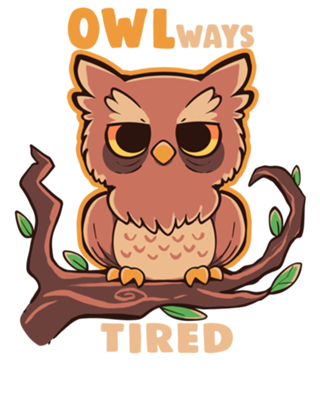 OWLways Tired
