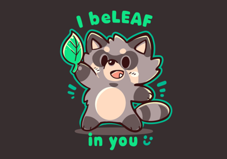 I beLEAF in You