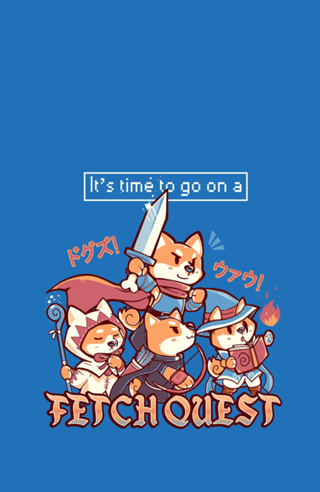 Its Time to go on A Fetch Quest