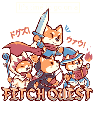 Its Time to go on A Fetch Quest