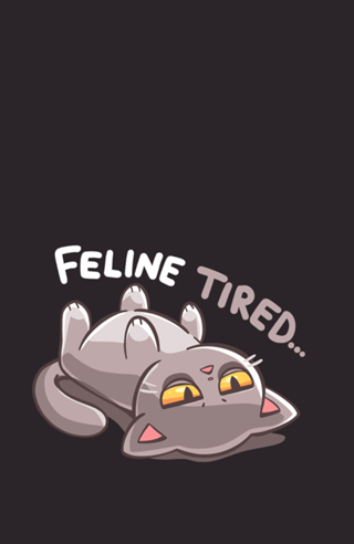 Feline Tired