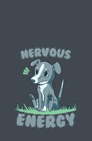 Nervous Energy Greyhound