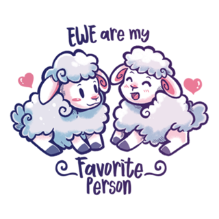 Ewe are my Favourite Person