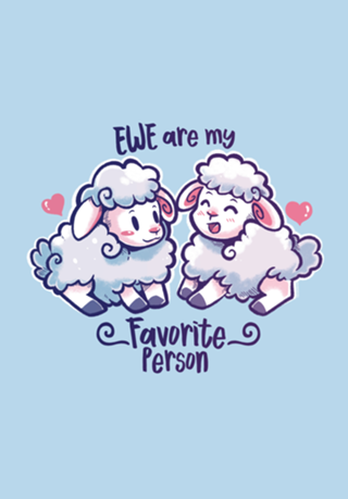 Ewe are my Favourite Person