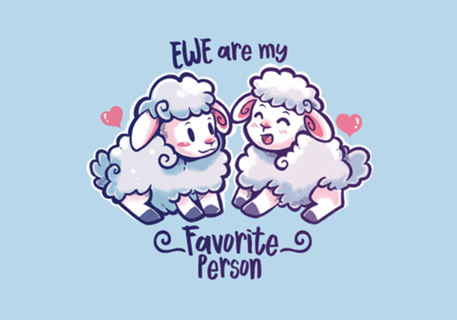 Ewe are my Favourite Person