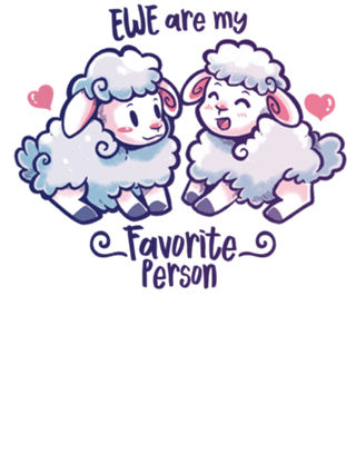 Ewe are my Favourite Person