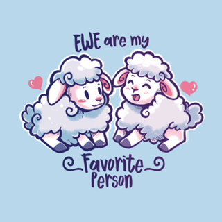 Ewe are my Favourite Person