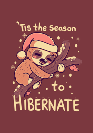 Tis the Season to Hibernate