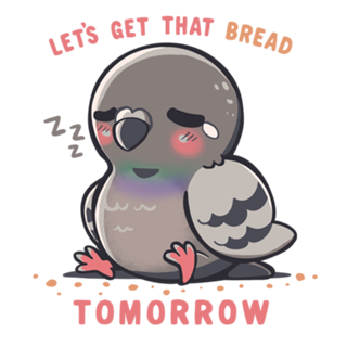 Get that Bread Tomorrow