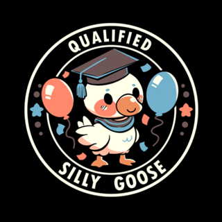 Qualified Silly Goose