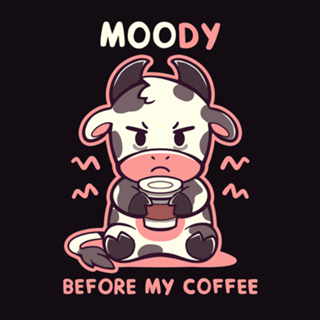 MOOdy Before my Coffee