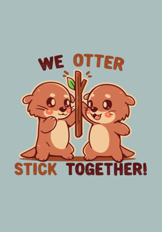 We OTTER stick together