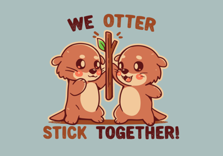 We OTTER stick together
