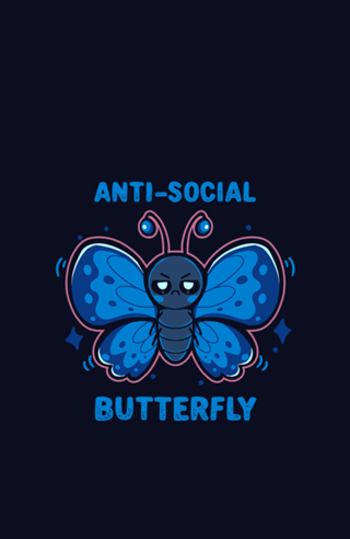 Anti Social Butterfly