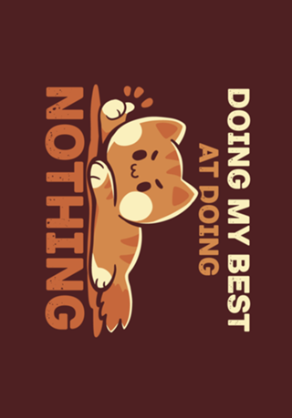Doing my Best at Doing Nothing
