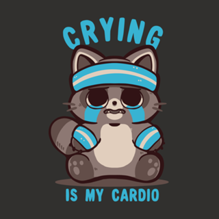 Crying is my Cardio Raccoon