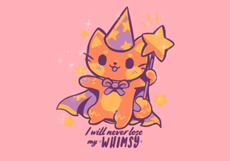 I will Never Lose my Whimsy