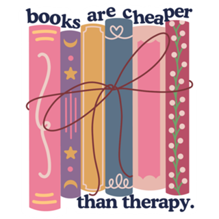 Books are cheaper than therapy
