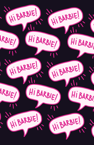 Hi Barbie!