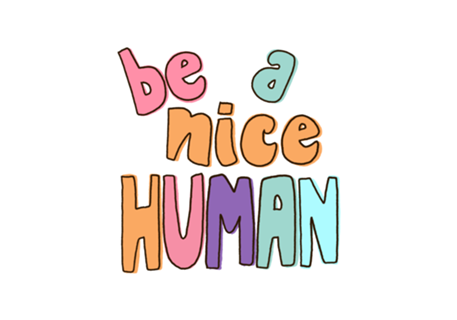Be a Nice Human
