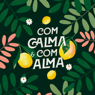 COM CALMA E COM ALMA