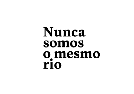 Nunca somos o mesmo rio