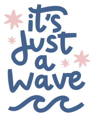 It's just a wave