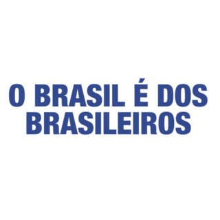 O Brasil é dos brasileiros